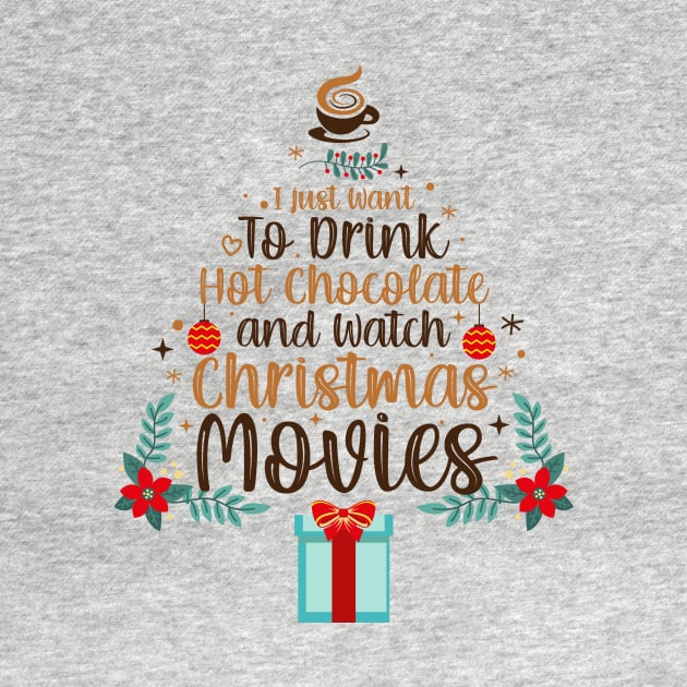 I Just Want to Drink Wine and Watch Christmas Movies Funny Xmas by saugiohoc994